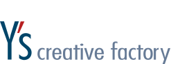 Y's creative factory 株式会社ワイズクリエイティブファクトリー